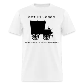 “Get In Loser”-Unisex Classic T-Shirt