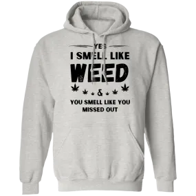 I Smell Like Weed Hoodie