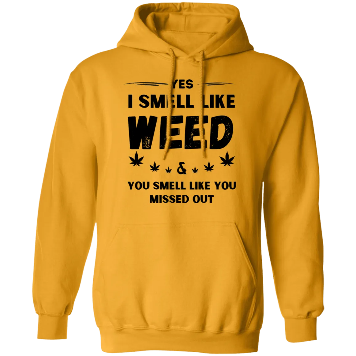 I Smell Like Weed Hoodie