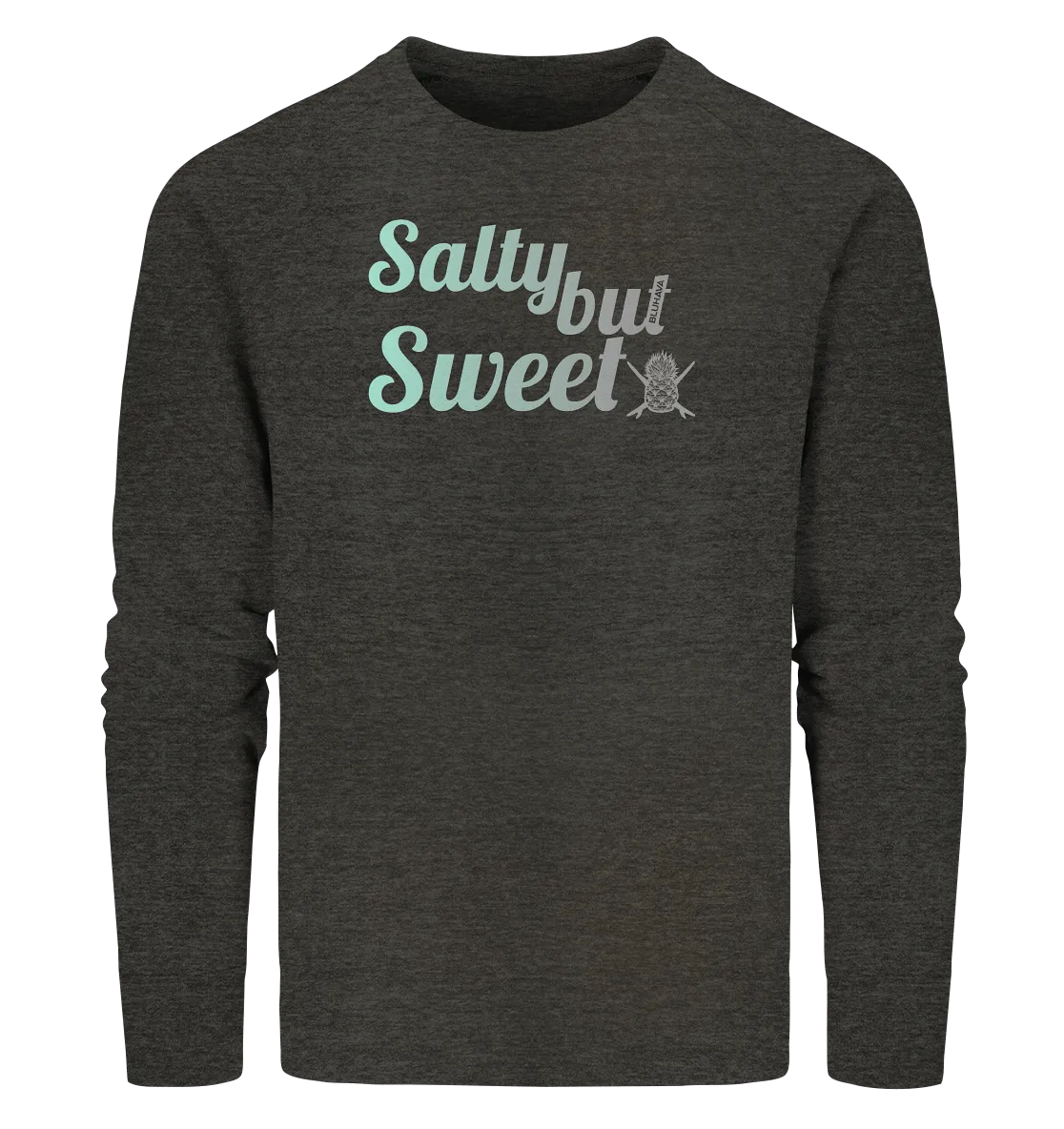 "Salty but Sweet" - Unisex Premium Organic Sweatshirt