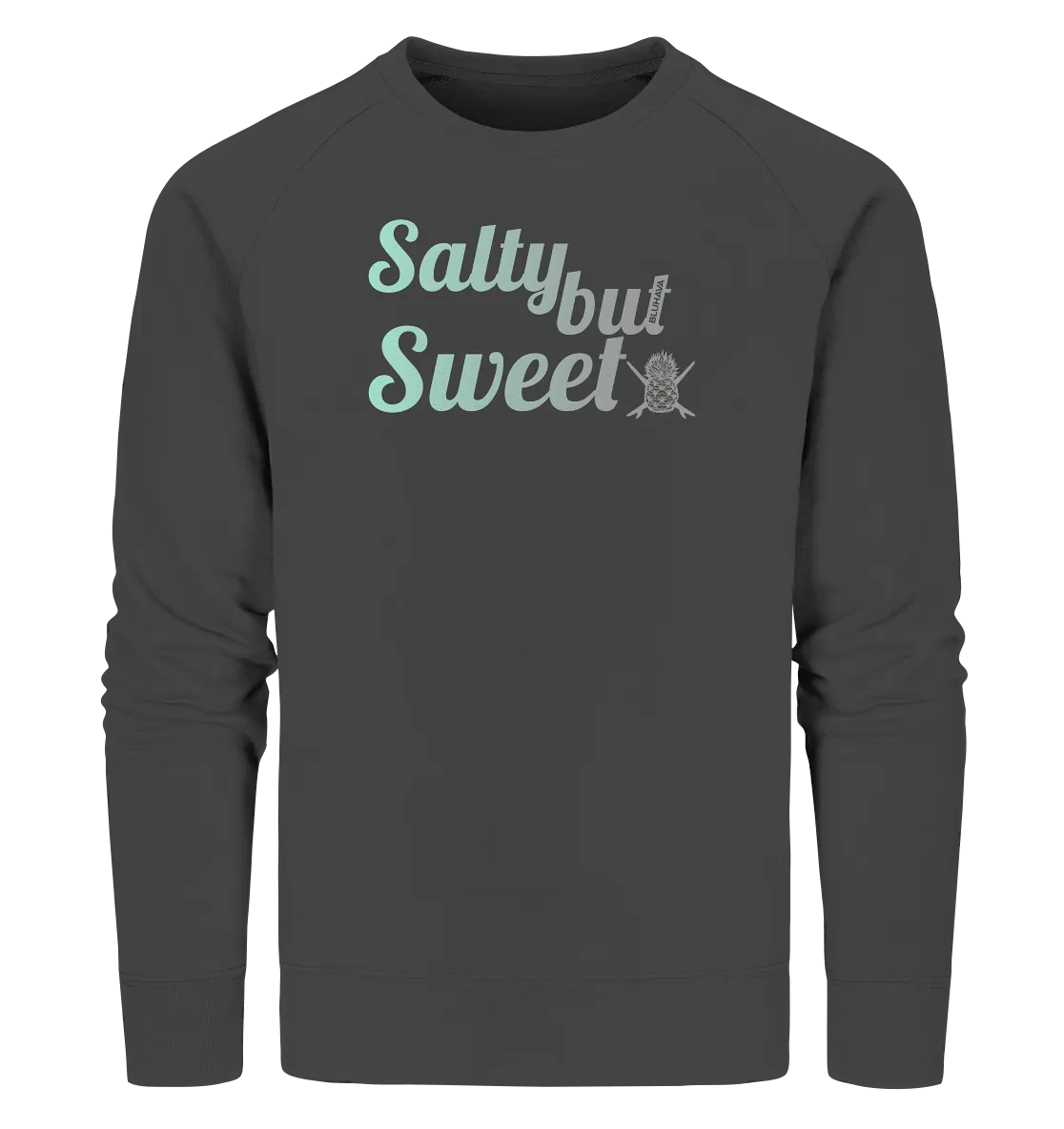 "Salty but Sweet" - Unisex Premium Organic Sweatshirt